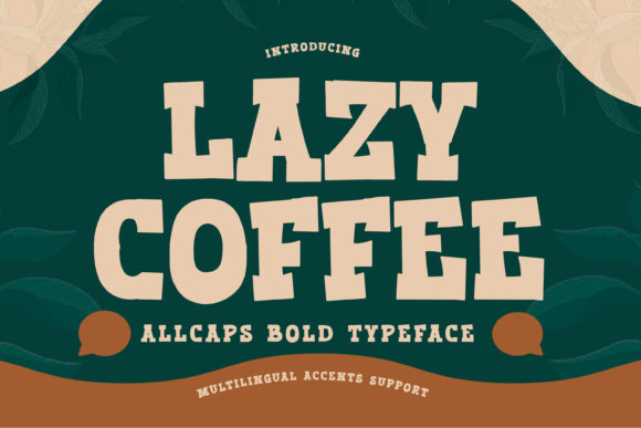 Lazy Coffee: A Serif Font with a Bold Editorial Presence