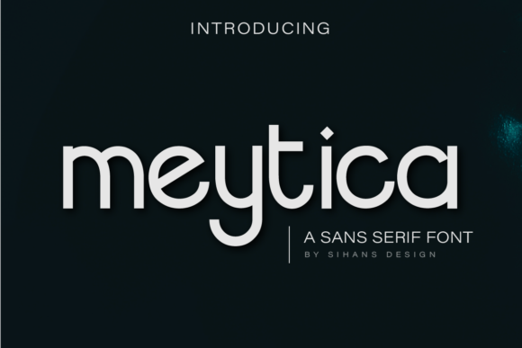 Meytica: A Modern Sans Serif Font for Digital Creatives