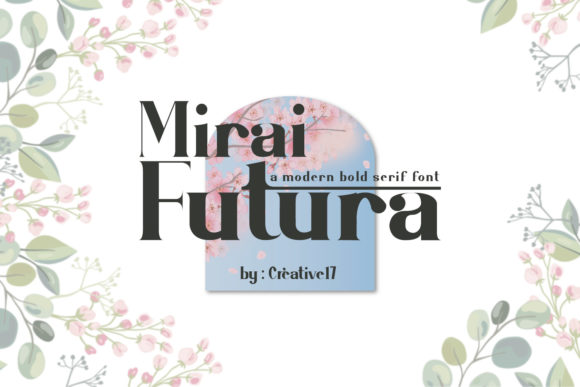 Mirai Futura: A Bold Serif Font for Modern Branding