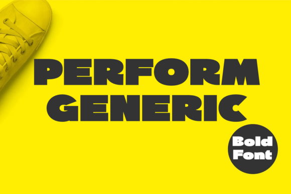 Perform Generic: A Bold Sans Serif Font for Editorial Design