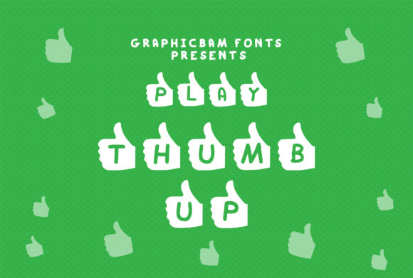 Play Thumb Up: A Simple Font That Boosts Brand Appeal